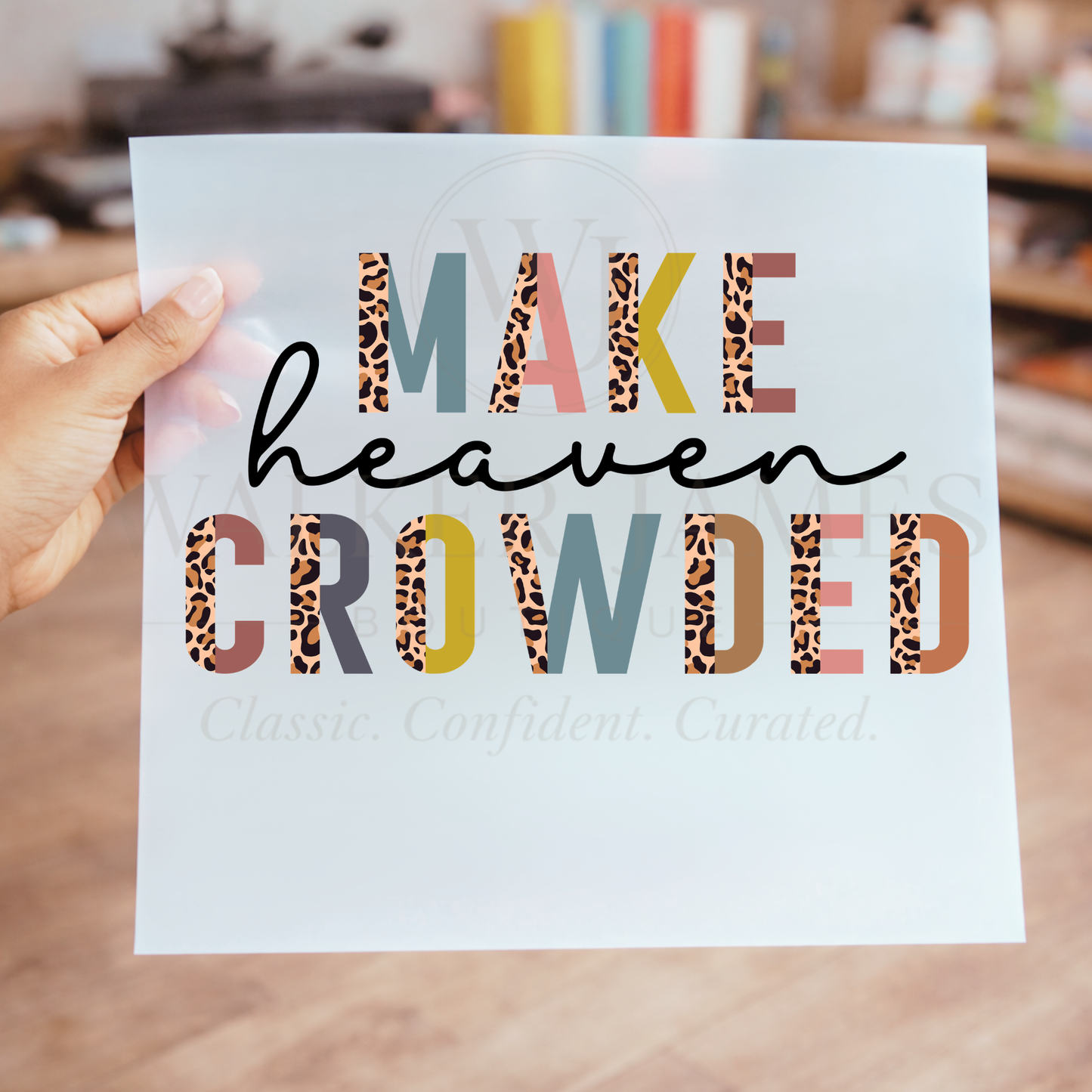 Make Heaven Crowded DTF Transfer | Christian Leopard Print Transfer | Faith Graphic Heat Transfer