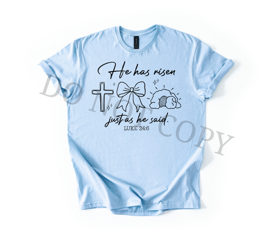 He Has Risen Luke 24:6 DTF Transfer – Christian Easter Scripture Design – Ready to Press Heat Transfer