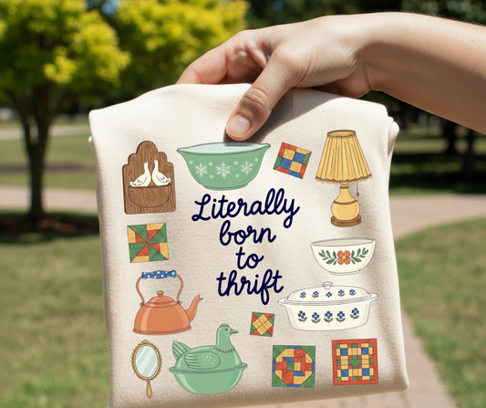 Literally Born to Thrift DTF Transfer Ready to Press | Vintage Cottage Core Graphic | Grandmillennial Thrift Lover Shirt Design