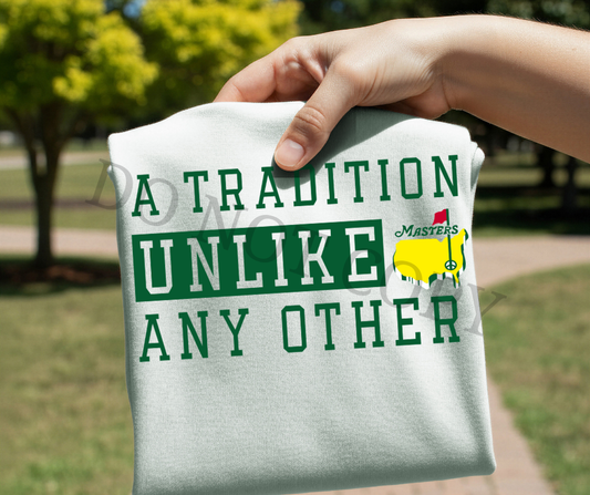 A Tradition Unlike Any Other DTF Transfer Ready to Press | Masters Inspired Golf Shirt Transfer | Augusta Spring Graphic Tee Print for Shirt Makers