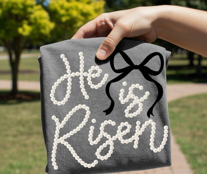 He Is Risen Pearl DTF Transfer – Elegant Bow Easter Faith Design | Ready to Press Heat Transfer for Shirts